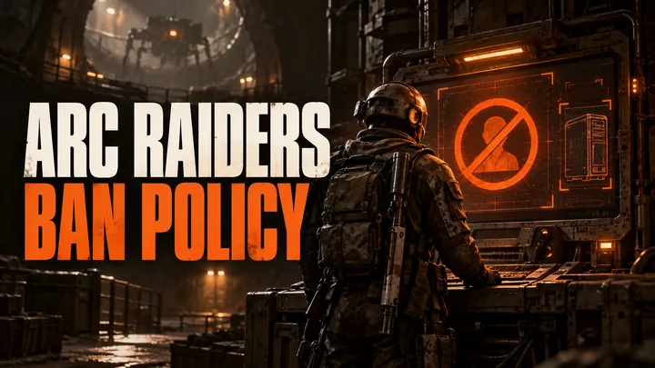 ARC Raiders Ban Policy: 7 Reasons Players Get Banned
