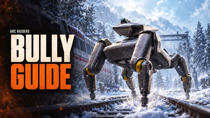 Arc Raiders Bully Guide: Weak Points, Drops & Counters
