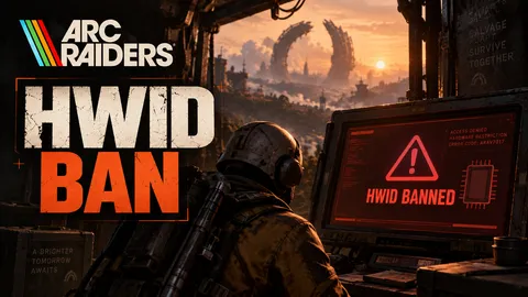 ARC Raiders HWID Ban: What It Means and What to Do