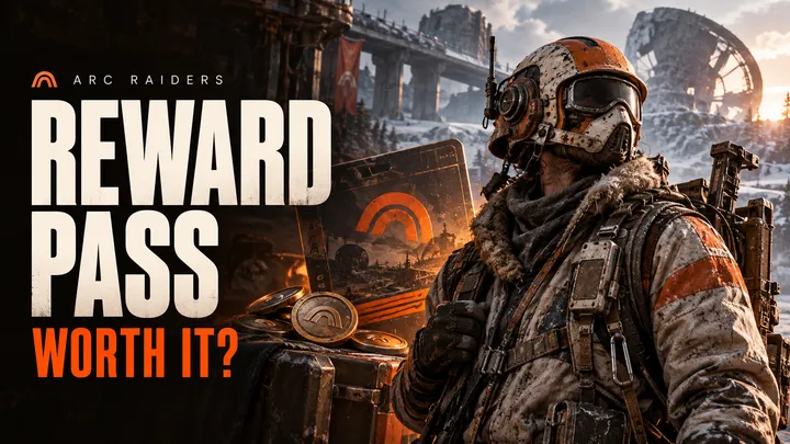 ARC Raiders Reward Pass: Does Premium Pay for Itself?